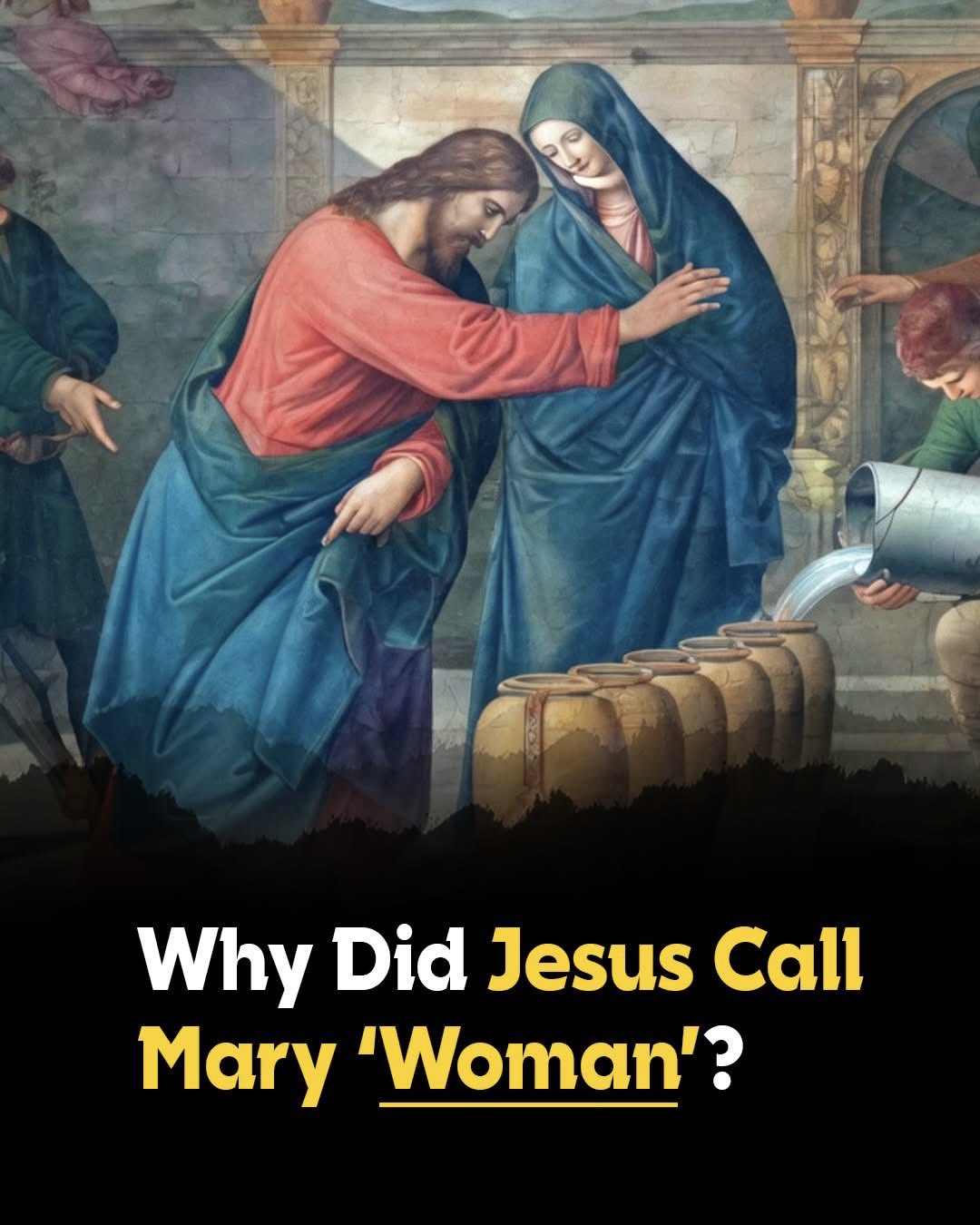 Why Our Lord called Mary "Woman"