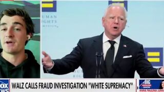 Governor Tim Walz calls the Minnesota fraud investigation "white supremacy."