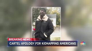 Cartel Responsible For Kidnapping Four Americans Apologize "It Was A Mistake, We Ask