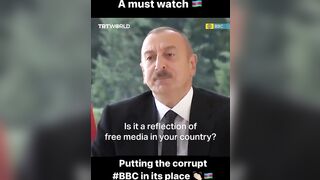 BBC Eviscerated and Exposed for Lies Once Again. This Time by Azerbaijan President