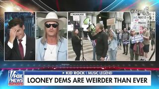 KID ROCK:.. Who's going to sleep with these ugly ass broke liberal women?