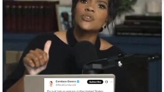 Do you agree with Candice Candace Owens is telling Americans in the military to immediately leave and telling anyone thinking of joining not to join the U.S. military