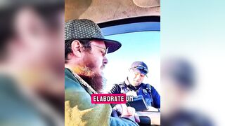 Why did you touch my truck officer?