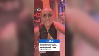 Woman imitates a monkey and hurls vile racist abuse at a black nightclub bouncer
