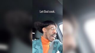 Sometimes you just have to let let God cook