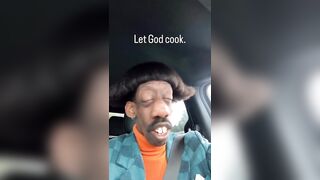 Sometimes you just have to let let God cook