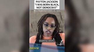 This is Payton Jackson... "I was born black not a Democrat"