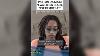 This is Payton Jackson... "I was born black not a Democrat"