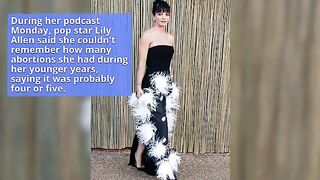 DEMONIC: Singer Lily Allen Laughs About not Remembering How Many Abortions She’s Had...