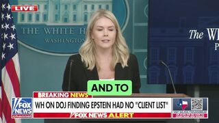 Karoline Leavitt :the DOJ and FBI have now Concluded there was no Epstein Client List