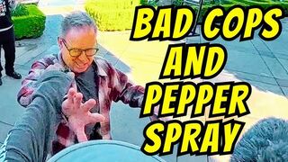 Bad cops and pepper spray
